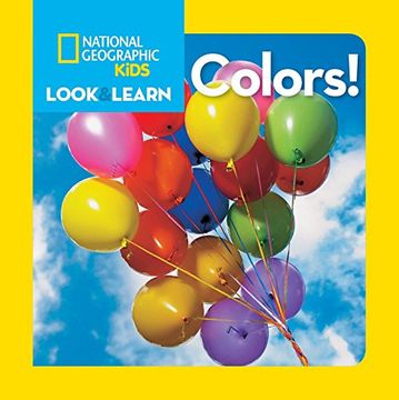 portada National Geographic Kids Look and Learn: Colors! (National Geographic Little Kids Look and Learn) (in English)