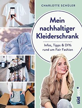 portada Mein Nachhaltiger Kleiderschrank: Infos, Tipps und Diys Rund um Fair Fashion (en Alemán)