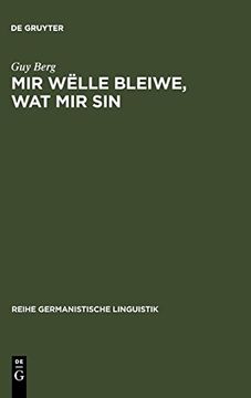 portada "Mir Welle Bleiwe, wat mir Sin" Soziolinguistische und Sprachtypologische Betrachtungen zur Luxemburgischen Mehrsprachigkeit (Reihe Germanistische Linguistik, 140) 