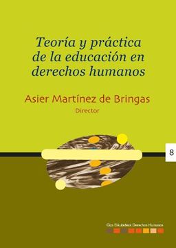 portada Teoría y Práctica de la Educación en Derechos Humanos = Giza Eskubideen Hezkuntzaren Teoria eta Praktika: 8 (in Spanish)