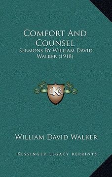 portada comfort and counsel: sermons by william david walker (1918) (en Inglés)