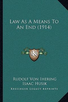 portada law as a means to an end (1914) (en Inglés)