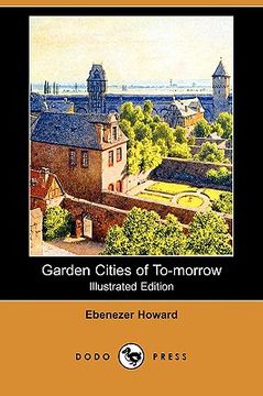 portada garden cities of to-morrow (illustrated edition) (dodo press)