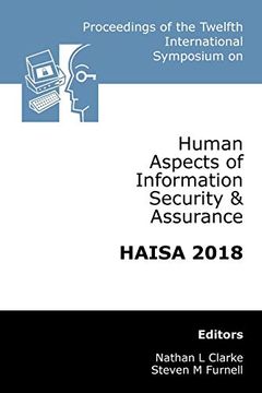 portada Proceedings of the Twelfth International Symposium on Human Aspects of Information Security & Assurance (Haisa 2018) (in English)
