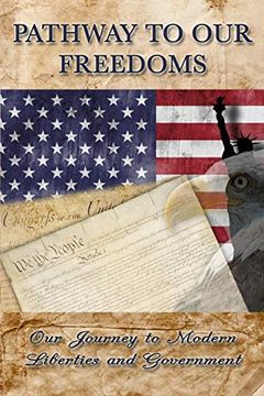 portada Pathway to our Freedoms: Our Journey to Modern Liberties and Government