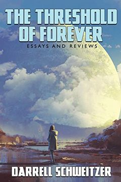portada The Threshold of Forever: Essays and Reviews (in English)