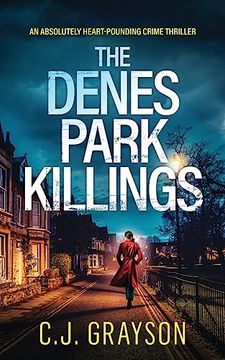 portada THE DENES PARK KILLINGS an absolutely heart-pounding crime thriller (en Inglés)