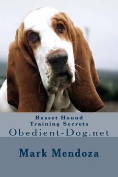 portada Basset Hound Training Secrets: Obedient-Dog.net (en Inglés)