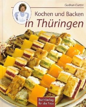 portada Kochen und Backen in Thüringen: Von Spargelrollen, Reiterfleisch und Zitterkuchen