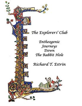 portada The Explorers' Club: Entheogenic Journeys Down the Rabbit Hole