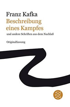 portada Franz Kafka Gesamtwerk - Neuausgabe: Beschreibung Eines Kampfes: Und Andere Schriften aus dem Nachlaß (en Alemán)