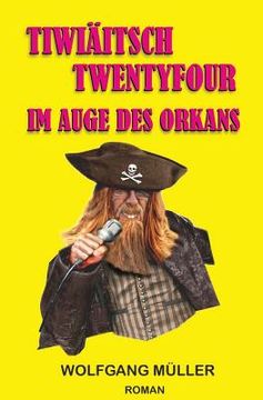 portada Tiwiäitsch Twentyfour: Im Auge des Orkans (en Alemán)