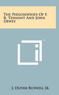 portada the philosophies of f. r. tennant and john dewey (in English)