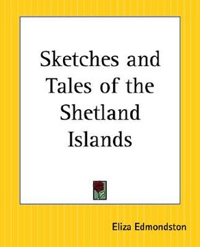 portada sketches and tales of the shetland islands (en Inglés)