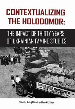 portada Contextualizing the Holodomor: The Impact of Thirty Years of Ukrainian Famine Studies (en Inglés)