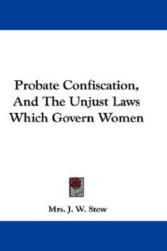 portada probate confiscation, and the unjust laws which govern women (in English)