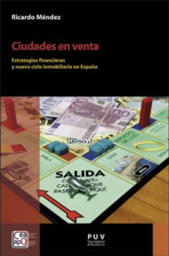 portada Ciudades en Venta: Estrategias Financieras y Nuevo Ciclo Inmobiliario en España: 21 (Desarrollo Territorial) (in Spanish)