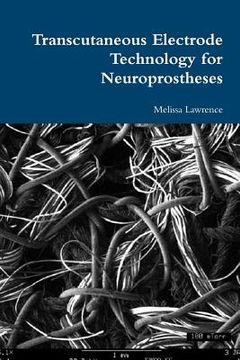 portada Transcutaneous Electrode Technology for Neuroprostheses (en Inglés)