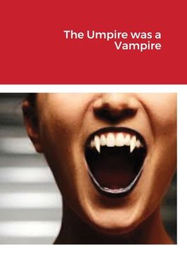 portada The Umpire was a Vampire (en Inglés)