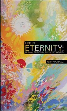 portada Life In Eternity: Human Beings In the Spirit World (en Inglés)