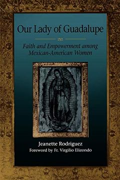 portada Our Lady of Guadalupe: Faith and Empowerment Among Mexican-American Women (in English)