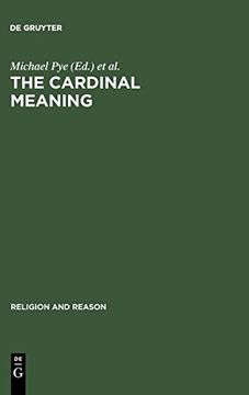 portada The Cardinal Meaning: Essays in Comparative Hermeneutics: Buddhism and Christianity (Religion and Reason) (in English)