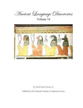 portada Ancient Language Discoveries, volume 14: More translations and discoveries by a professional translator of 72 modern and ancient languages (en Inglés)