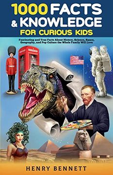 portada 1000 Facts & Knowledge for Curious Kids: Fascinating and True Facts About History, Science, Space, Geography, and pop Culture the Whole Family Will Love (in English)