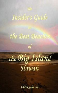 portada The New Insider's Guide to the Best Beaches of the Big Island Hawaii: Newly Revised with Maps and Complete Directions! (en Inglés)