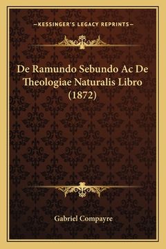 portada De Ramundo Sebundo Ac De Theologiae Naturalis Libro (1872) (en Francés)