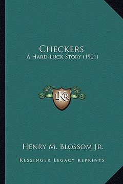 portada checkers: a hard-luck story (1901) a hard-luck story (1901) (in English)