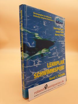portada Lehrplan Schwimmsport bd. 1. Technik: Schwimmen - Wasserball - Wasserspringen - Synchronschwimmen (in German)