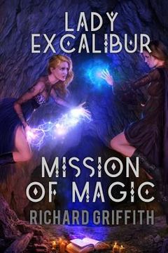 portada Lady Excalibur, Mission of Magic: Lady Excalibur 5 (en Inglés)