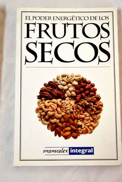portada El Poder Energetico de los Frutos Secos (in Spanish)