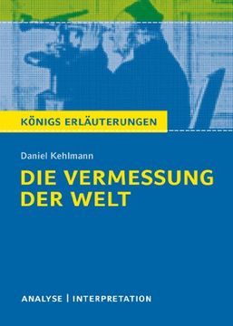 portada Die Vermessung der Welt von Daniel Kehlmann: Textanalyse und Interpretation mit Ausführlicher Inhaltsangabe und Abituraufgaben mit Lösungen (in German)