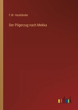 portada Der Pilgerzug nach Mekka (en Alemán)