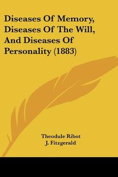 portada diseases of memory, diseases of the will, and diseases of personality (1883)