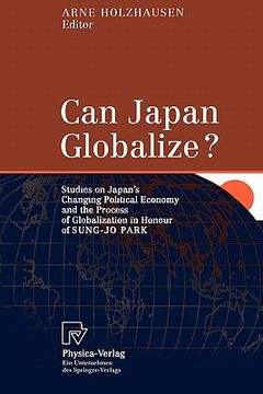 portada can japan globalize?: studies on japan's changing political economy and the process of globalization in honour of sung-jo park (en Inglés)