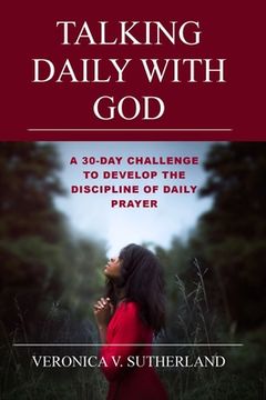portada Talking Daily With God: A 30-day Challenge to Develop the Discipline of Daily Prayer (en Inglés)