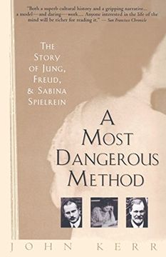 portada A Most Dangerous Method: The Story of Jung, Freud, and Sabina Spielrein (en Inglés)