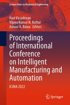 portada Proceedings of International Conference on Intelligent Manufacturing and Automation: Icima 2022 (en Inglés)