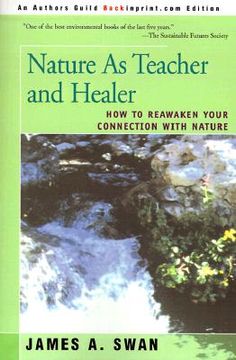 portada nature as teacher and healer: how to reawaken your connection with nature (en Inglés)