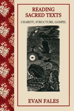 portada Reading Sacred Texts: Charity, Structure, Gospel (en Inglés)