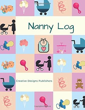 portada Nanny Logbook: Extra Large - Captures meals, diapering, activities, mood, special care, concerns and note to parent