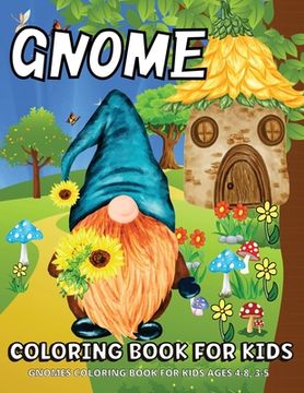 portada Gnome Coloring Book: Gnomes Coloring Book For Kids Ages 4-8 Fun Gnome Coloring Pages For Children (en Inglés)