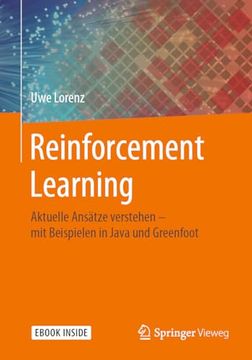 portada Reinforcement Learning: Aktuelle Ansätze Verstehen - mit Beispielen in Java und Greenfoot (en Alemán)