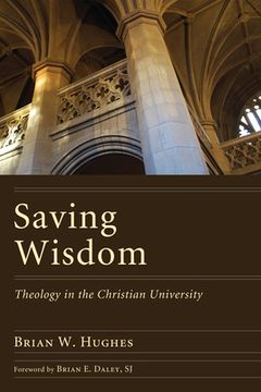 portada saving wisdom: theology in the christian university (en Inglés)