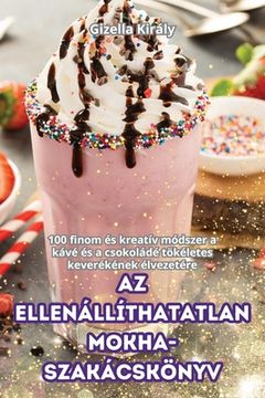 portada AZ Ellenállíthatatlan Mokha-Szakácskönyv