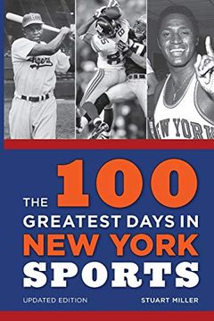portada The 100 Greatest Days in new York Sports (en Inglés)