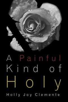 portada A Painful Kind of Holy: Experiencing God's tender mercies and faithful presence before, during, and after miscarriage (en Inglés)